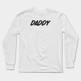 Daddy Long Sleeve T-Shirt